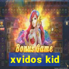 xvidos kid